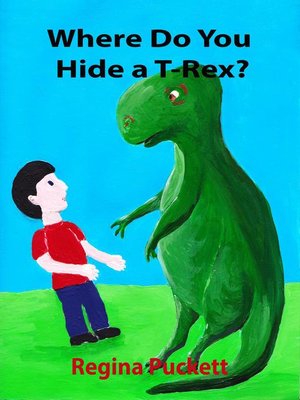 cover image of Where Do You Hide a T-Rex?